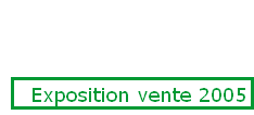 Exposition vente 2005
